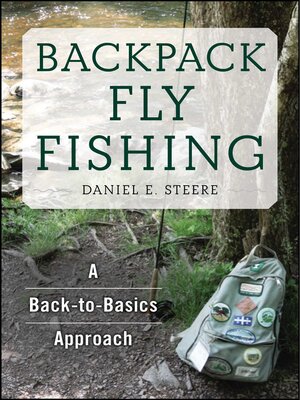 cover image of Backpack Fly Fishing: a Back-to-Basics Approach